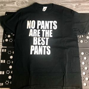 Men’s M Black ‘No Pants Are The Best Pants’ Shirt